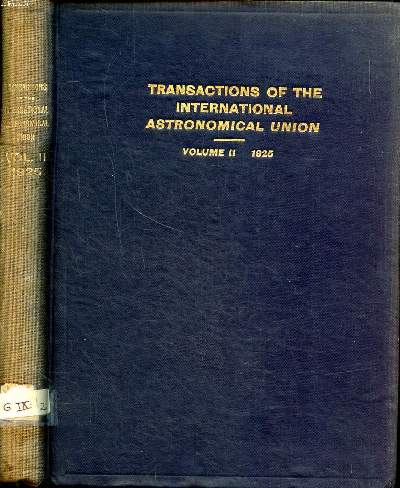 Transactions of the international astronomical union Vol. II second general assembly held at Cambridge July 14 to July 22 1925