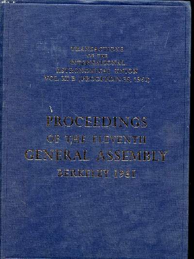 Transactions of the international astronomical union Vol.XIB-Proceedings Proceedings of the eleventh general assembly Berkeley, 1961