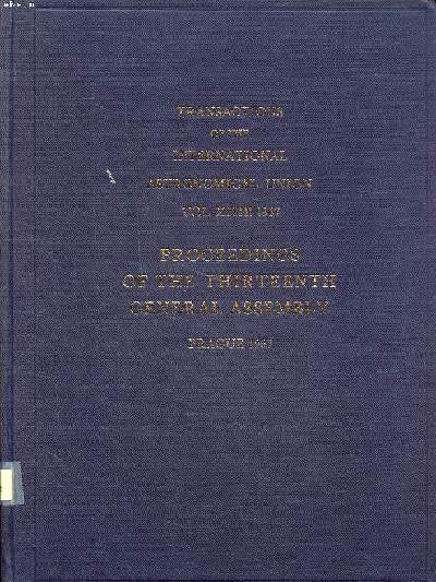Transactions of the international astronomical union Vol. XIIIB proceedings of the thirteenth general assembly Prague 1967