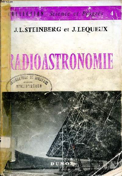 Radioastronomie Les mthodes radiolectriques au service de l'astrophysique Collection Science et progrs