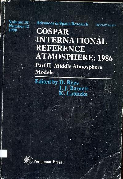 Advances in space research Cospar international reference atmosphere: 1986 part II: middle atmosphere models Volume 10 number 12