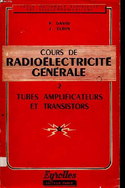 Cours de radiolectricit gnrale 2 Tubes amplificateurs et transistors