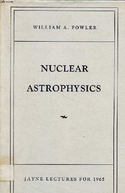 Nuclear astrophysics Jayne Lectures for 1965