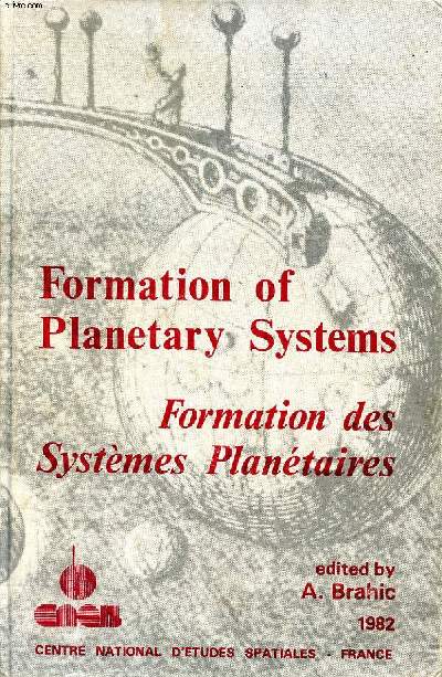 Formation of planetary systems Formation des systmes plantaires