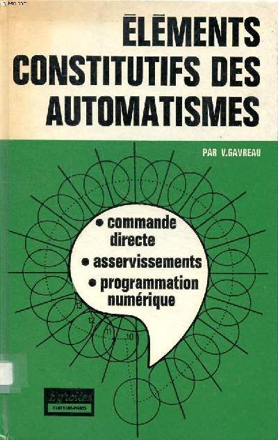 Elments constitutifs des automatismes Commande directe, asservissements programmation numrique