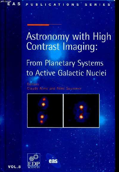 Astronomy with high contrast imaging: from planetary systems to active galactic nuclei Vol. 8
