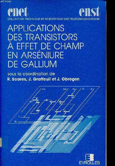 Applications des transistors  effet de champ en arsniure de gallium Collection Technique et scientifique des tlcommunications
