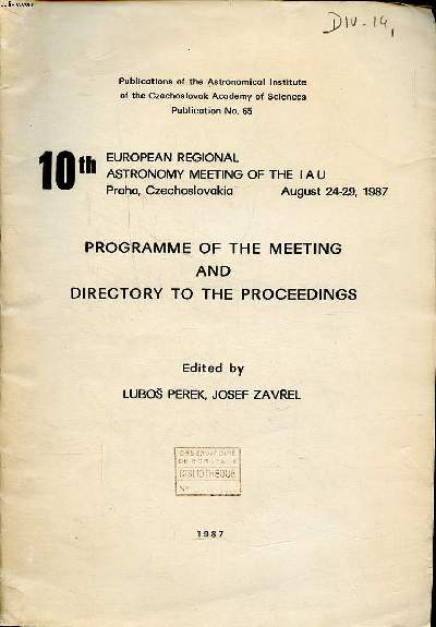Programme of the meeting and directory to the proceedings 10th european regional astronomy meeting of the IAU August 24-29 1987