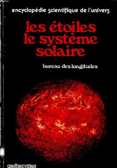 Les toiles le systme solaire bureau des longitudes Encyclopdie scientifique de l'univers