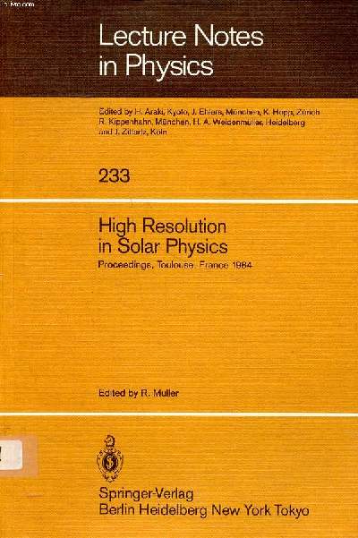 Lectures notes in physics N233 High resolution in solar physics