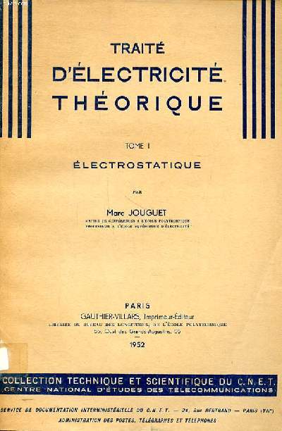 Trait d'lectricit thorique Tome 1 Electrostatique Collection technique et scientifique du C.N.E.T.