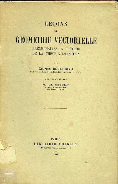 Leons de gomtrie vectorielle prliminaires  l'tude de la thorie d'Einstein