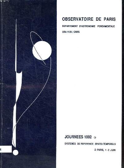 Observatoire de Paris dpartement d'astronomie fondamentale URA1125/CNRS Journes 1992 Systmes de rfrences spatio-temporels Paris 1-2 juin