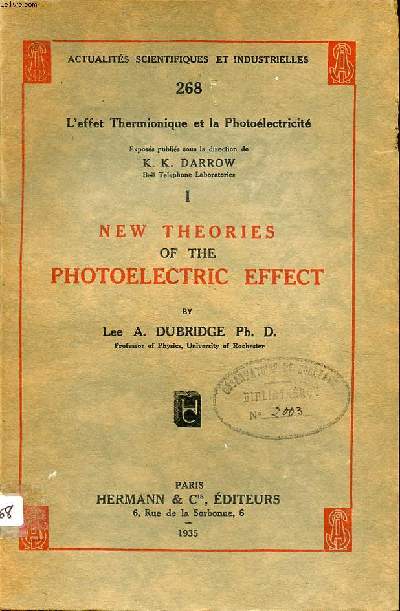 L'effet thermique et le photolectricit New theories of the photelectric effect Collection Actualits scientifiques et industrielles N268