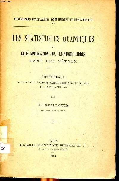Les statistiques quantiques et leur application aux lectrons libres dans les mtaux Collection Confrences d'actualits scientifiques et industrielles XV