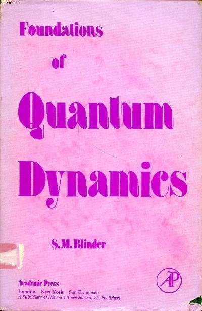 Foundations of quantum dynamics
