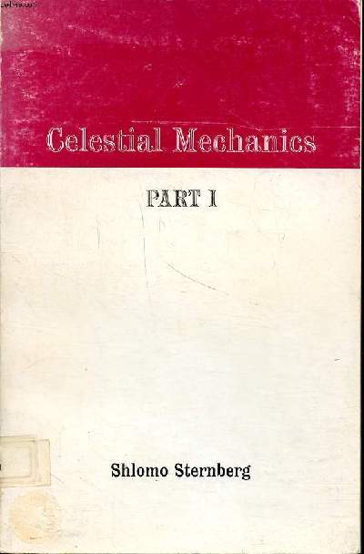 Celestial mechanics Part et II