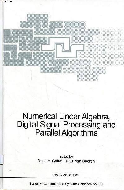 Numerical linear algebra digital signal processing and parallel algorithms