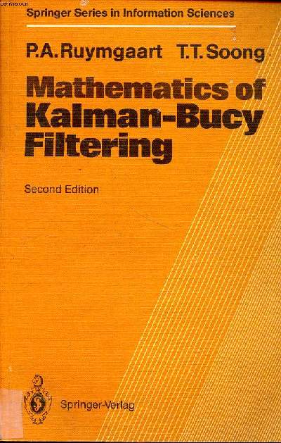 Mathematics of Kalman-Bucy filtering second edition