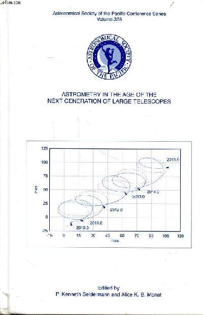 Astrometry in the age of next generation of large telescopes Volume 338