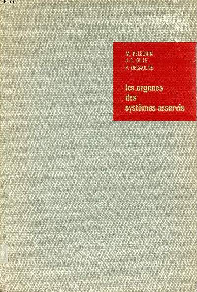 Les organes des systmes asservis Techniques de l'automatisme 3 dition