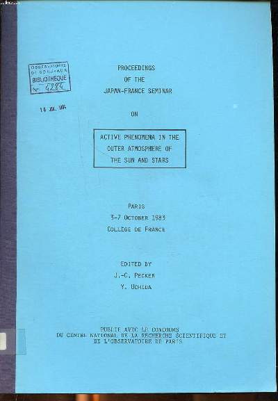 Proceedings of the Japan-France Seminar on Active phemonema of the sun and stars Paris 3-7 october 1983 Collge de France