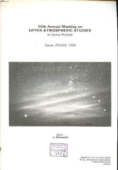 10 th annual meeting on upper atmospheric studies by optical methods
