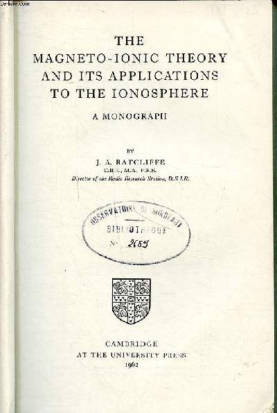 The magneto-ionic theory and its applications to the ionosphere a monograph