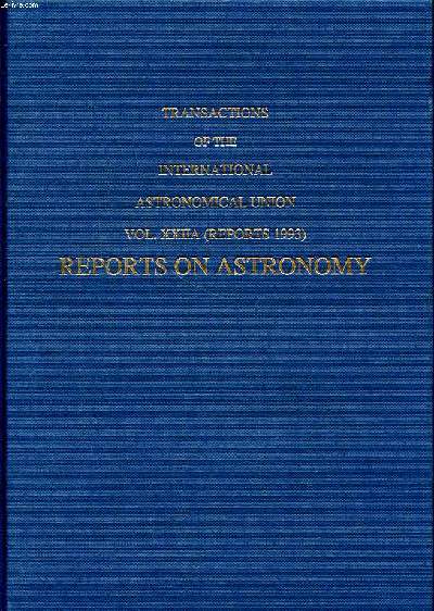 Transactions of the international astronomical union volume XXIA Reports on astronomy