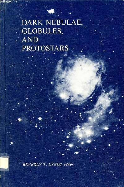 Dark nebulae, globules and protostars