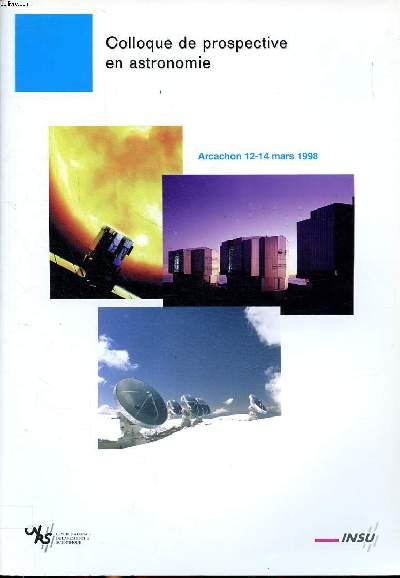 Colloque de prospective en astronomie 12-14 mars 1998