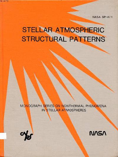 Stellar atmospheric structural patterns Monographs series on nonthermal phenomena in stellar atmospheres