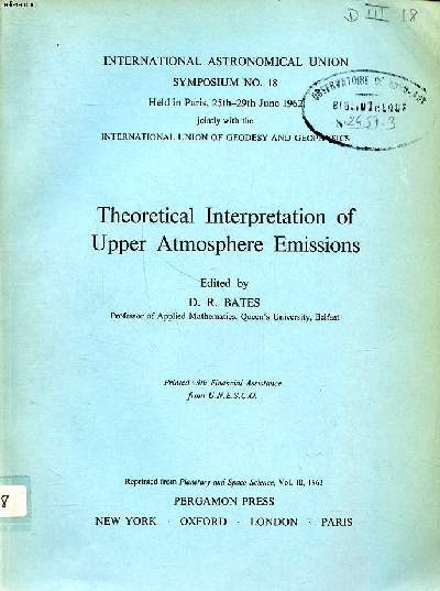 Theoretical interpretation upper atmosphere emissions International astronomical union symposium N18 Held in Paris 25th-29th june 1962