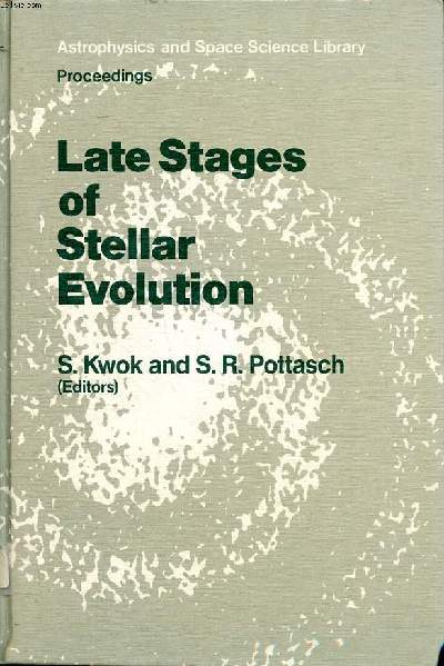 Late stages of stellar evolution Volume 132 proceedings of the workshop held in Calgary, Canada, from 2-5 june 1986