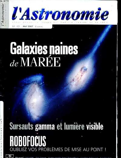 L'astronomie Vol.121 Mai 2007 Galaxies naines de mare Sursauts gamma et lumire visible Sommaire: Sursauts gamma et lumire visible; Karl Knorre, le premier astronome de l'observatoire de Nikolaev; Galaxies naines de mare ...