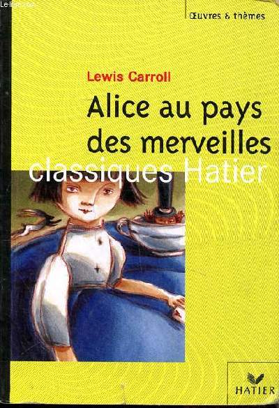 Alice au pays des merveilles Collection Classiques Hatier