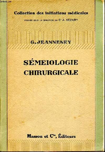 Smeiologie chirurgicale Collection des initiations mdicales