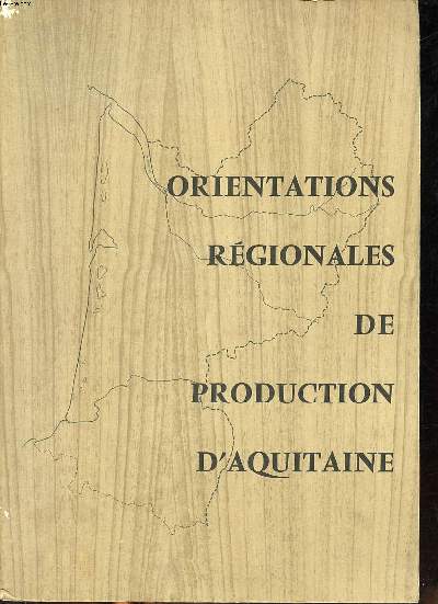 Orientations rgionales de production d'Aquitaine