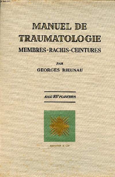 Manuel de traumatologie Membres- Rachis-Ceintures