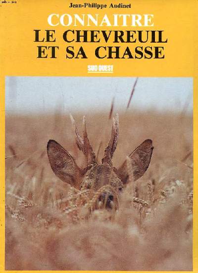 Connaitre le chevreuil et sa chasse Collection chasses