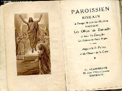 Paroissien romain N46  l'usage de tous les diocses contenant les offices du dimanch et tous les vangiles Les oraisons de Sainte Brigitte augmente de prires et du chemin de croix