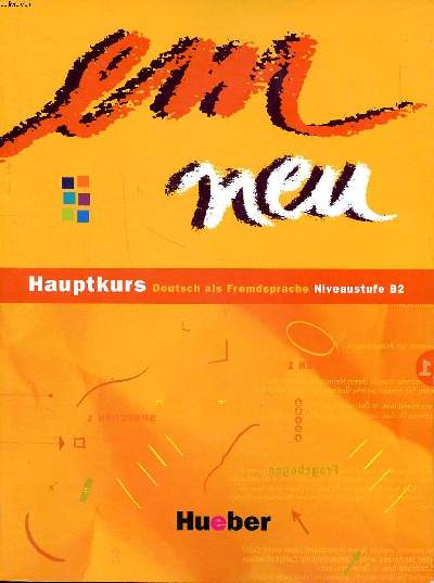 Em neu Hauptkurs Deutsch als Fremdsprache niveaustufe B2