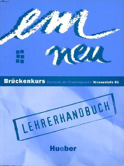 Em neu Brckenkurs Deutsch als Fremdsprache niveaustufe B1 Lehrerhandbuch