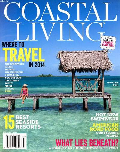 Coastal living Sommaire: Where to travel in 2014; hat lies beneath?; Hot new swimmear ...