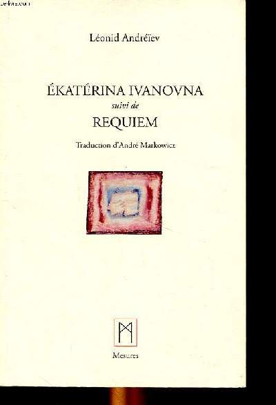 Ekatrina Ivanova suivi de Requiem