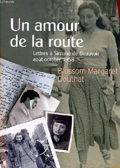 Un amour de la route Lettres  Simone de Beauvoir aot-octobre 1958