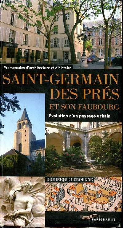 Saint Germain des Prs et son faubourg Evolution d'un paysage urbain