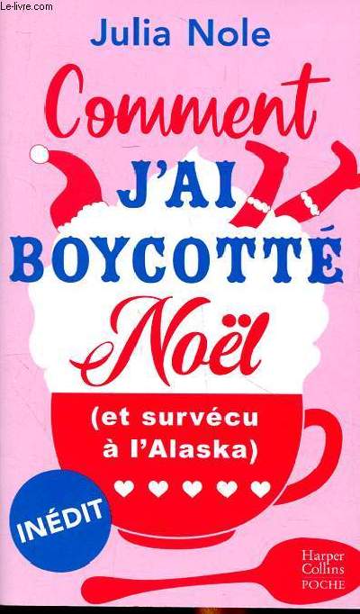 Comment j'ai boycott Nol (et survcu  l'Alaska)