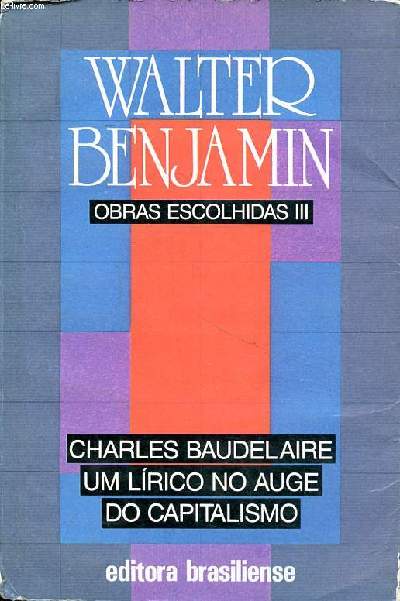 Charles Baudelaire um lirico no auge do capitalismo Obras escolhidas III