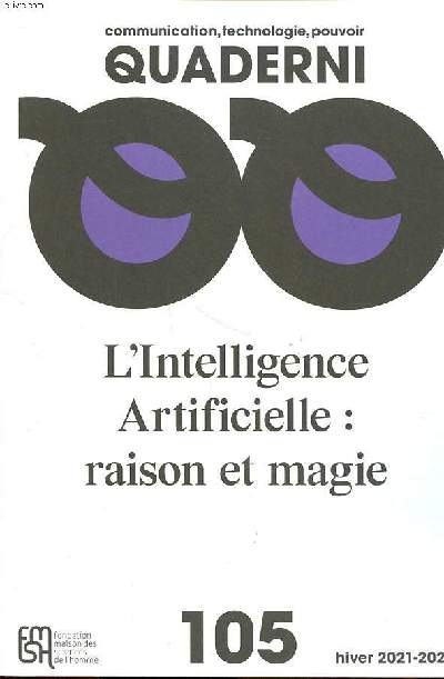 Communication, technologie, pouvoir Quaderni l'intelligence artificielle: raison et magie N105